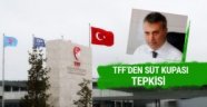 TFF'den Fikret Orman'a süt kupası tepkisi