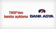 TMSF'den bomba Bank Asya açıklaması