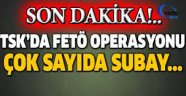 TSK'da büyük operasyon başlatıldı!