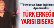 "Türk erkeğinin yarısı biseksüel"