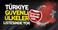 Türkiye, 'güvenli ülkeler' listesinde yok