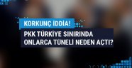 Türkiye sınırında korkunç PKK iddiası