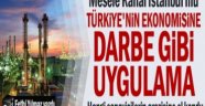 Türkiye'nin ekonomisine darbe gibi uygulama