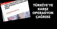 Türkiye'ye karşı operasyon çağrısı