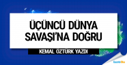 Üçüncü Dünya Savaşı'na doğru