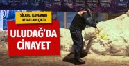 Uludağ'da cinayet! Jandarma 17 kişiyi gözaltına aldı