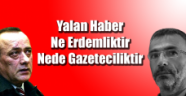 Yalan Haber Ne Erdemliktir Nede Gazeteciliktir