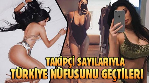 Takipçi sayılarıyla Türkiye nüfusunu geçen ünlüler