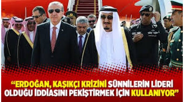 Times: Erdoğan, Kaşıkçı krizini Sünnilerin lideri olduğu iddiasını pekiştirmek için kullanıyor