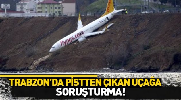 Trabzon'da pistten çıkan uçakla ilgili önemli gelişme