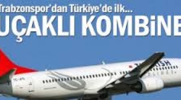 Trabzonspor'dan 'Uçaklı' ve 'Otobüslü" Kombine