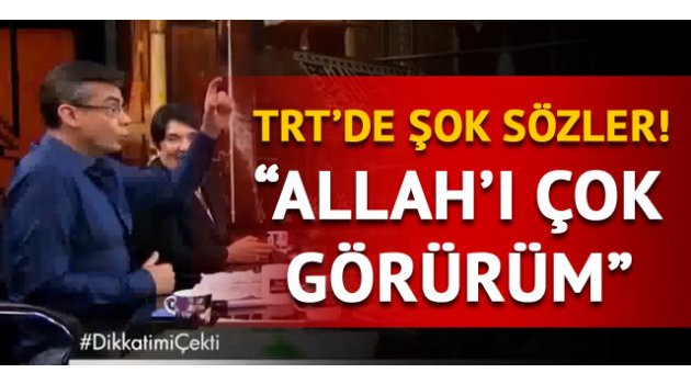 TRT'de ilginç sözler! Teyfur Erdoğdu: Allah'ı çok görürüm!