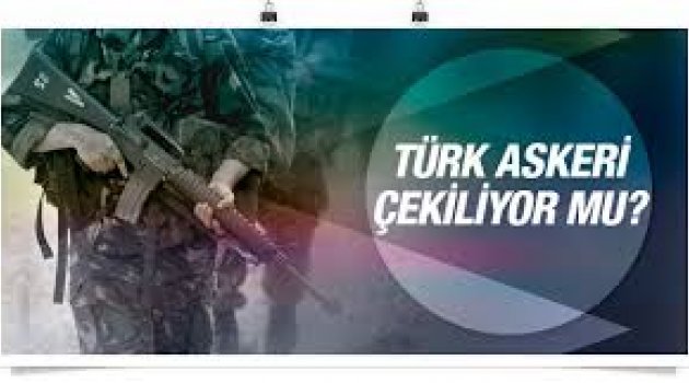 Türk askeri çekiliyor