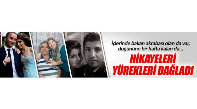 Türkiye evlatlarına ağlıyor! İşte birbirinden acı hikayeler