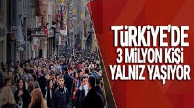 Türkiye'de 3 Milyon Kişi 'Yalnız'