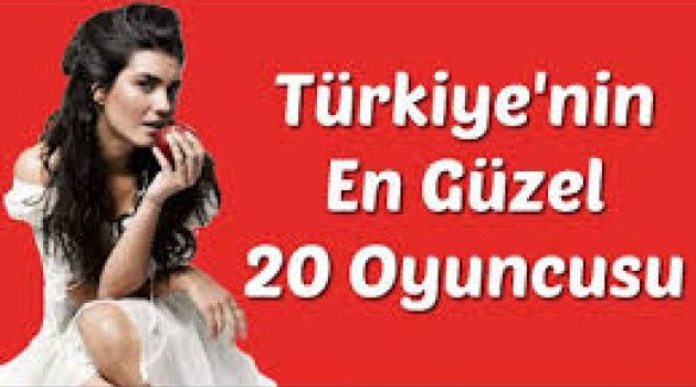 Türkiye'nin en güzel 20 kadını
