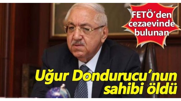 Uğur Derin Dondurucu'nun sahibi Ünal Takmaklı yaşamını yitirdi