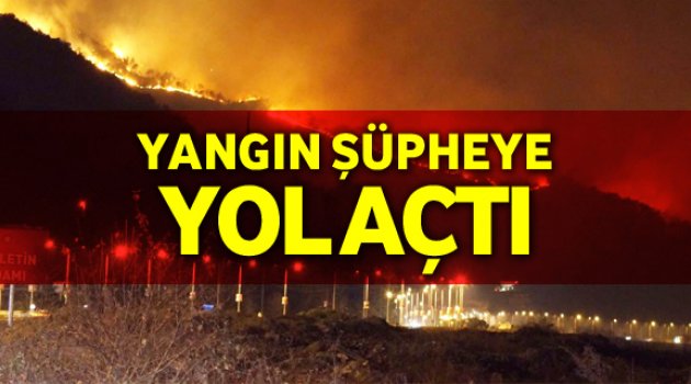 YANGIN SÖNDÜ ŞÜPHE DEVAM EDİYOR