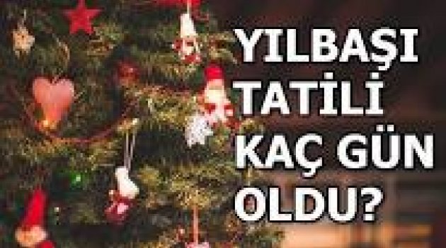 Yılbaşı tatili kaç gün olacak?