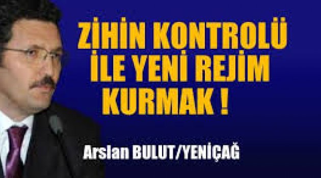 Zihin kontrolü ile yeni rejim kurmak!