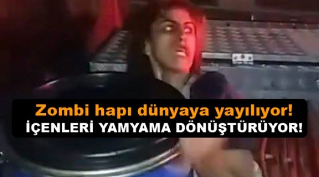 'Zombi hapı' dünyaya yayılıyor Korkunç...