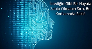 İstediğin Gibi Bir Hayata Sahip Olmanın Sırrı, Bu Kodlamada Saklı! | Zihnin Yeniden Programlanması