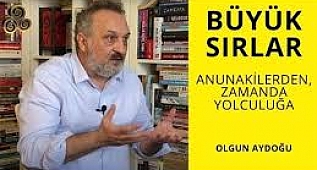 BÜYÜK SIRLAR (Anunakilerden, Zamanda Yolculuğa),