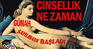 Cinsellik Ne Zaman Günah Sayılmaya Başladı