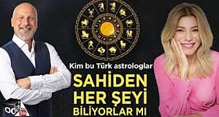  Kim Bu Türk Astrologlar... Sahiden Her Şeyi Biliyorlar mı