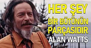 Her Şey Bir Bütünün Parçasıdır! / Alan Watts