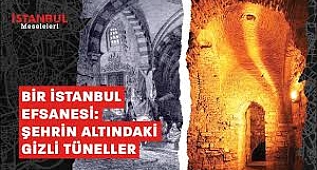 İstanbul’daki gizli yeraltı tünellerini keşfetti!