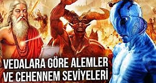 Vedalara Göre Ölüm Sonrası Alemler ve Cehennem Seviyeleri