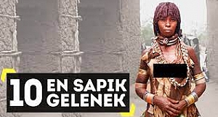 Dünyanın En Sapık 10 Geleneği 