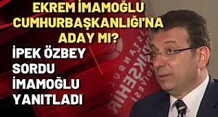  İpek Özbey ile Sadece Soruyorum - Ekrem İmamoğlu - Ece Üner