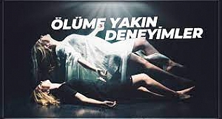 Ölüme Yakın Deneyimler: Ölürken Hayatımız Neden Film Şeridi Gibi Gözünüzün Önünden Geçiyor?