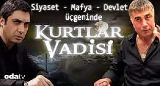 Siyaset, mafya, medya üçgeninde Kurtlar Vadisi