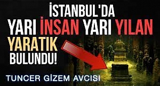 İSTANBUL'DA YARI İNSAN YARI YILAN YARATIK BULUNDU!