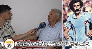 Trabzonspor'un Efsane Oyuncusu Bekir Barçın O Şanlı Başarıları Anlattı
