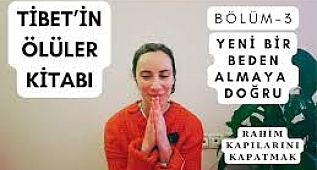 Tibetin Ölüler Kitabına Göre Ölüm Sonrası Yaşam Yasaklanmış Gerçekler ve 49 Günlük Yolculuk | ÖNEMLİ
