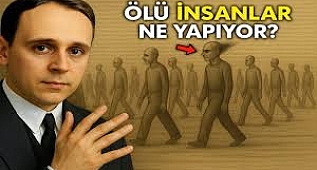 Ölü Varlıklar Şu Anda Ne Yapıyor? Edgar Cayce