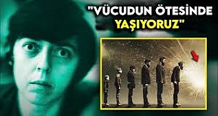  Ölümden Sonraki Hayat Ruhun Hatırladığı, Dünyanın Unuttuğu Gerçek!