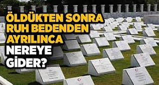 Ruh Ölümden Sonra Yeni Ailesini Nasıl Bulur