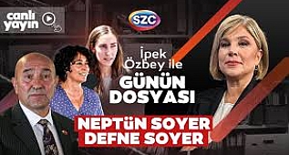  Neptün Soyer & Defne Soyer | Tunç Soyer Tutuklandığında Ne Yaşadılar?