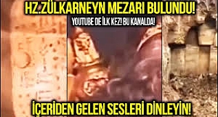 Zülkarneyn’in Mezarı Açıldı mı? İçeriden Gelen Sesler Tüyler Ürpertiyor