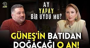 AY YAPAY BİR UYDU MU? GÜNEŞ'İN BATIDAN DOĞACAĞI O AN!