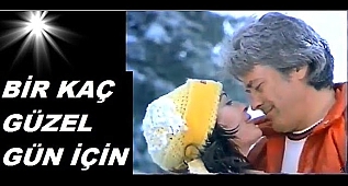 BİRKAÇ GÜZEL GÜN İÇİN