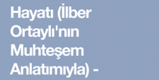 Hz. Muhammed'in Hayatı (İlber Ortaylı'nın Muhteşem Anlatımıyla)